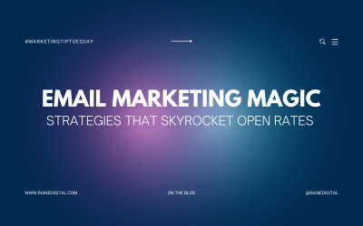 Email Marketing Magic: Strategies that Skyrocket Open Rates